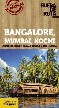 BANGALORE, MUMBAI, KOCHI: CHENNAI, HAMPI, PLAYAS DE GOA Y KARNATAKA