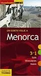 UN CORTO VIAJE A MENORCA. 3 EN 1: GUÍA, DIRECCIONES, MAPA