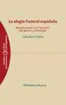 LA ELEGIA FUNERAL ESPAÑOLA: APROXIMACIÓN A LA 