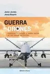 GUERRA DE DRONES: POLÍTICA, TECNOLOGÍA Y CAMBIO SOCIAL EN LOS NUEVOS CONFLICTOS