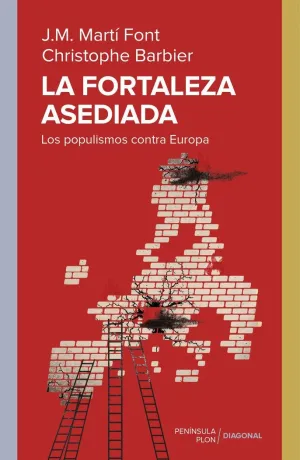 LA FORTALEZA ASEDIADA: LOS POPULISMOS CONTRA EUROPA