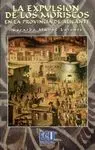 LA EXPULSION DE LOS MORISCOS EN LA PROVINCIA DE ALICANTE