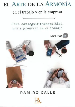 EL ARTE DE LA ARMONÍA EN EL TRABAJO Y EN LA EMPRESA