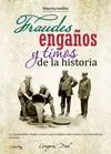 FRAUDES, ENGAÑOS Y TIMOS DE LA HISTORIA