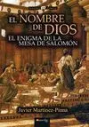 EL NOMBRE DE DIOS: EL ENIGMA DE LA MESA DE SALOMÓN