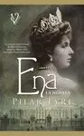 ENA. LA NOVELA: LA ESTREMECEDORA HISTORIA DE VICTORIA EUGENIA, LA ESPOSA DE ALFONSO XIII, UNA REINA