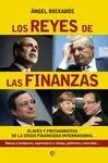 LOS REYES DE LAS FINANZAS: CLAVES Y PROTAGONISTAS DE LA CRISIS FINANCIERA INTERNACIONAL