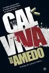 CAL VIVA. UN RELATO ESTREMECEDOR: LA VERDAD DEFINITIVA DESDE LAS ENTRAÑAS DE LOS GAL