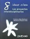 8 IDEAS CLAVE: LOS PROYECTOS INTERDISCIPLINARIOS