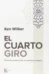 EL CUARTO GIRO: EVOLUCIONANDO HACIA UN BUDISMO INTEGRAL