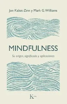 MINDFULNESS: SU ORIGEN, SIGNIFICADO Y APLICACIONES