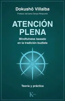 ATENCIÓN PLENA. MINDFULNESS BASADO EN LA TRADICIÓN BUDISTATEORÍA Y PRÁCTICA