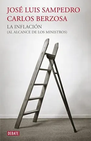 LA INFLACION (AL ALCANCE DE LOS MINISTROS)