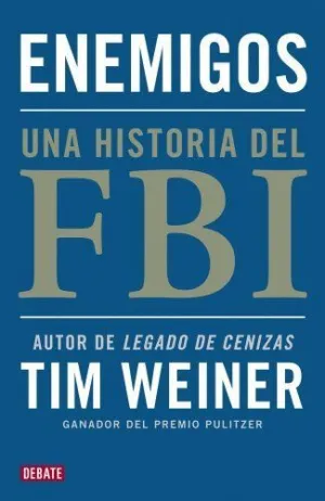 ENEMIGOS: UNA HISTORIA DEL FBI