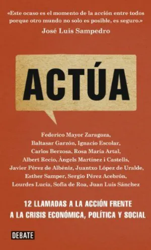 ACTÚA: 12 LLAMADAS A LA ACCIÓN FRENTE A LA CRISIS ECONÓMICA, POLÍTICA Y SOCIAL