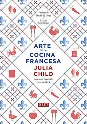 EL ARTE DE LA COCINA FRANCESA (I)