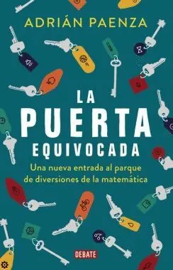 LA PUERTA EQUIVOCADA: UNA NUEVA ENTRADA AL PARQUE DE DIVERSIONES DE LA MATEMÁTICA