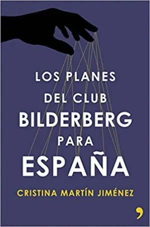 LOS PLANES DEL CLUB BILDERBERG PARA ESPAÑA