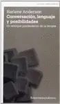 CONVERSACION, LENGUAJE Y POSIBILIDADES: UN ENFOQUE POSMODERNO DE LA TERAPIA