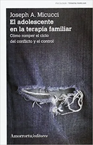 EL ADOLESCENTE EN LA TERAPIA FAMILIAR: <BR>