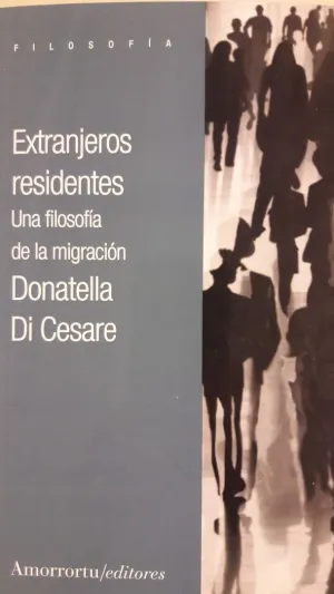 EXTRANJEROS RESIDENTES: UNA FILOSOFIA DE LA MIGRACION