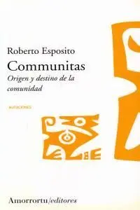 COMMUNITAS: ORIGEN Y DESTINO DE LA COMUNIDAD