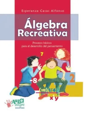 ALGEBRA RECREATIVA. PROCESOS BÁSICOS PARA EL DESARROLLO DEL PENSAMIENTO