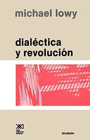 DIALECTICA Y REVOLUCIÓN <BR>