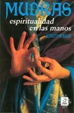 MUDRAS, ESPIRITUALIDAD EN LAS MANOS