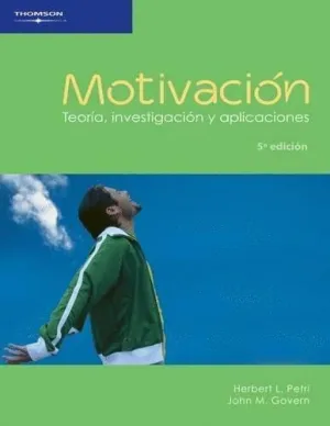 MOTIVACIÓN: TEORÍA, INVESTIGACIÓN Y APLICACIONES