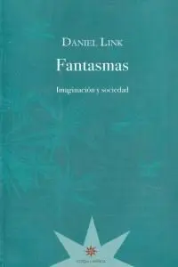 FANTASMAS: IMAGINACIÓN Y SOCIEDAD