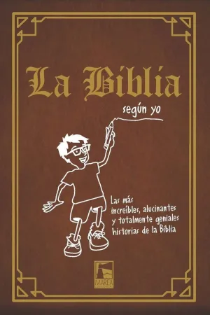 LA BIBLIA SEGÚN YO