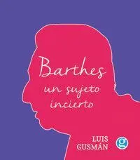 BARTHES: UN SUJETO INCIERTO