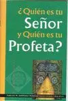 ¿QUIEN ES TU SEÑOR Y QUIEN ES TU PROFETA?