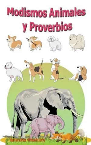 MODISMOS ANIMALES Y PROVERBIOS.