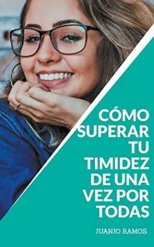 CÓMO SUPERAR TU TIMIDEZ DE UNA VEZ POR TODAS.