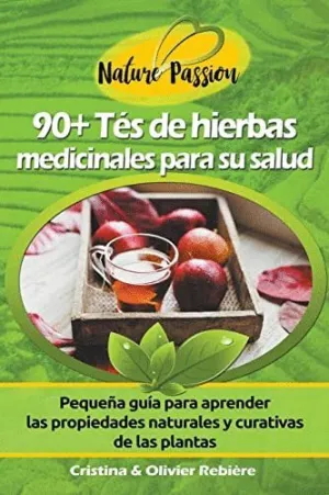 90+ TÉS DE HIERBAS MEDICINALES PARA SU SALUD.