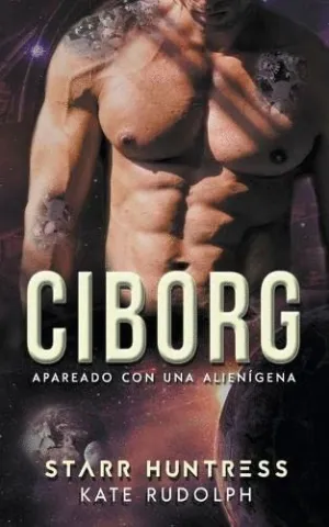 CIBORG. APAREADO CON UNA ALIENÍGENA