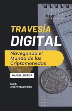 TRAVESÍA DIGITAL, NAVEGANDO EL MUNDO DE LAS CRIPTOMONEDAS.