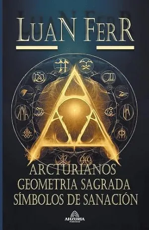 ARCTURIANOS - GEOMETRIA SAGRADA.