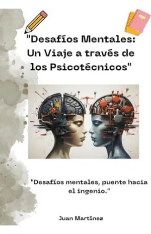 DESAFÍOS MENTALES. UN VIAJE A TRAVÉS DE LOS PSICOTÉCNICOS