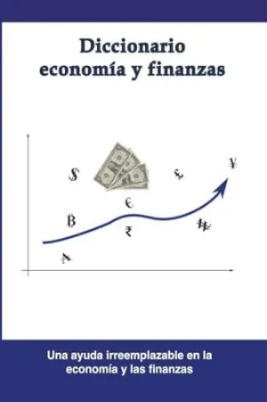 DICCIONARIO ECONOMÍA Y FINANZAS.