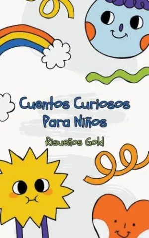 CUENTOS CURIOSOS PARA NIÑOS.