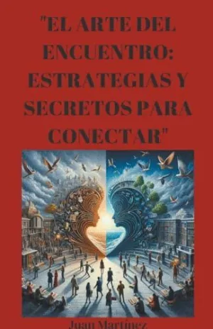 EL ARTE DEL ENCUENTRO. ESTRATEGIAS Y SECRETOS PARA CONECTAR