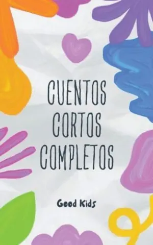 CUENTOS CORTOS COMPLETOS.