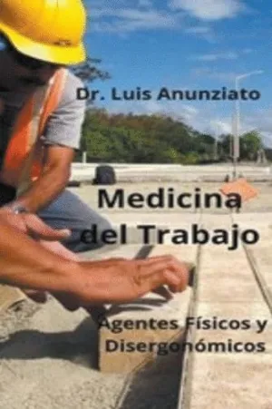 MEDICINA DEL TRABAJO. AGENTES FÍSICOS Y ERGONÓMICOS.