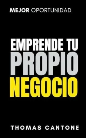 EMPRENDE TU PROPIO NEGOCIO.