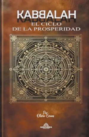 KABBALAH EL CICLO DE LA PROSPERIDAD.